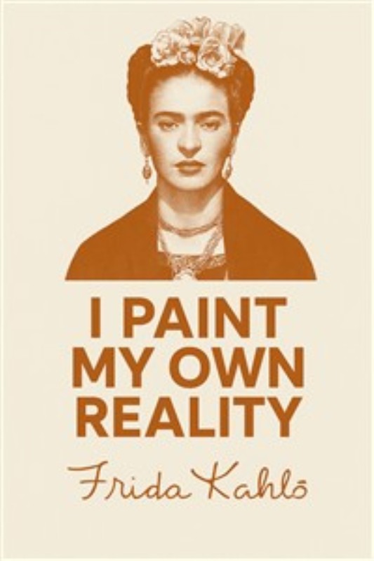 Frida Kahlo: Mal din egen virkelighed - Oplev styrken i Frida Kahlos udtryk med dette smukke design. Inspirerende citatet 'I Paint My Own Reality' minder os om at skabe vores egen verden. Perfekt til den kreative sjæl, der ønsker at tilføje personlighed til indretningen.